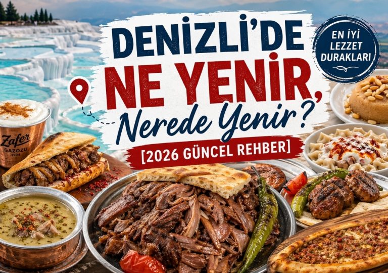 Denizli'de Ne Yenir, Nerede Yenir?