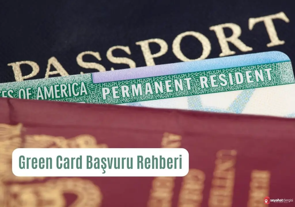 Green Card Başvuru Rehberi Ne Zaman? Şartları ve Ücret