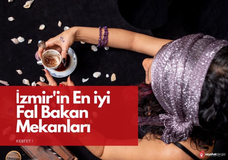 İzmir'de En İyi Fal Bakan Mekanlar