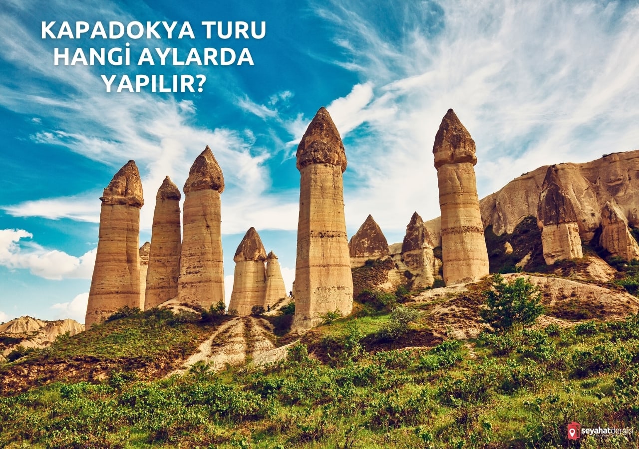 Kapadokya Turu Hangi Aylarda Yapılır?