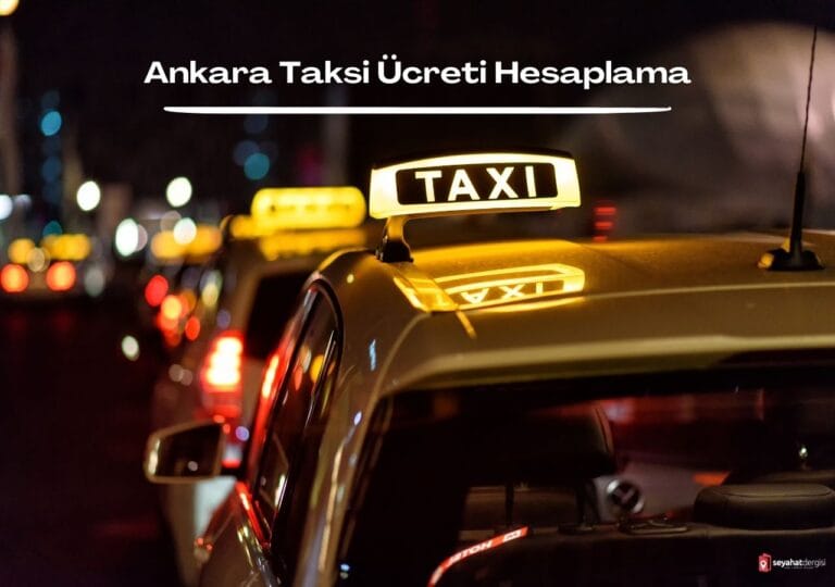 Ankara Taksi Ücreti Hesaplama