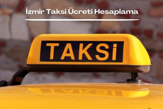 İzmir Taksi Ücreti Hesaplama