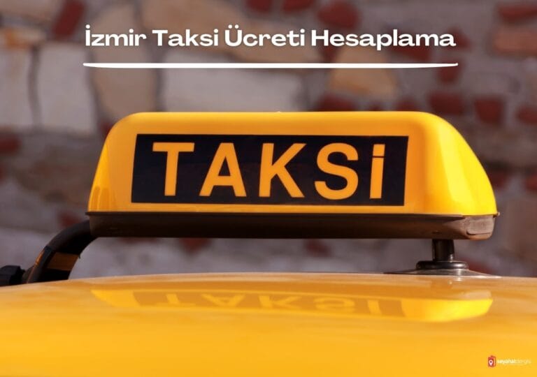 İzmir Taksi Ücreti Hesaplama