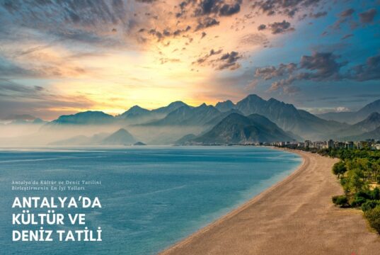 Antalya’da Kültür ve Deniz Tatili